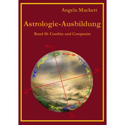 Astrologie-Ausbildung, Band 10, Taschenbuch von Angela Mackert, BoD – Books on Demand, 978-3-7357-8620-3