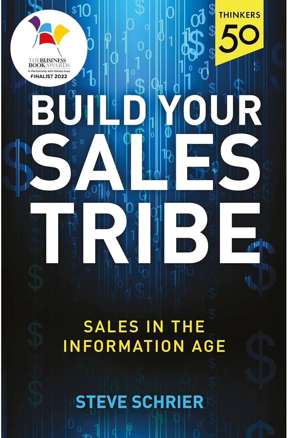 Unbound Build Your Sales Tribe: Sales in the Information Age by Steve Schrier - Paperback Business & Sales Strategy Book,  UK Edition