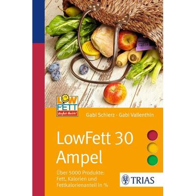 LowFett 30 Ampel, Taschenbuch von Gabi Schierz,Gabi Vallenthin, TRIAS