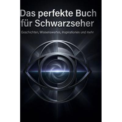 Das perfekte Buch für Schwarzseher, Gebundene Ausgabe von Lily Huber, BoD - Books on Demand, 978-3-695-39285-8
