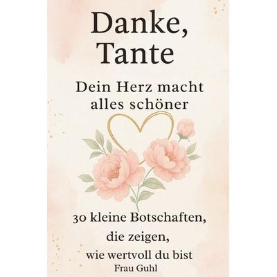 Danke, Tante, Taschenbuch von Frau Guhl, Epubli, 978-3-565-03462-8