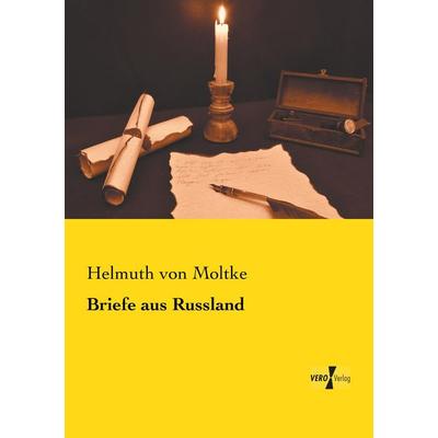 Briefe aus Russland, Taschenbuch von Helmuth Moltke, BoD - Books on Demand, 978-3-95610-505-0
