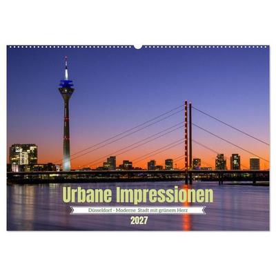 Urbane Impressionen. Düsseldorf - Moderne Stadt mit grünem Herz. (Wandkalender 2027 DIN A2 quer), CALVENDO Monatskalender