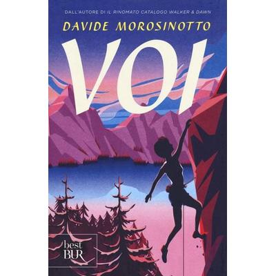 Voi, Taschenbuch von Davide Morosinotto, Rizzoli, 978-88-17-14897-9