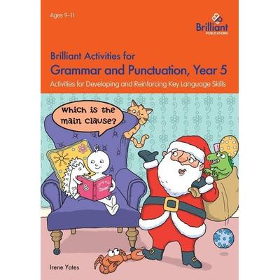 Brilliant Activities for Grammar and Punctuation, Year 5, Taschenbuch von Irene Yates, Brilliant Publications, 978-1-78317-129-3