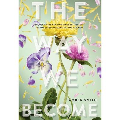 The Way We Become, Gebundene Ausgabe von Amber Smith, Simon + Schuster LLC
