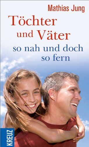 Mathias Jung - Töchter und Väter - so nah und doch so fern - Preis vom 13.10.2026 19:28:25 h