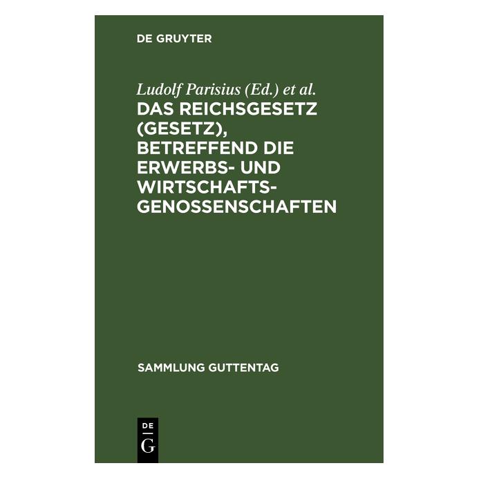 De Gruyter Das Reichsgesetz (Gesetz), betreffend d (Deutsch, Hardcover, Adolf Crecelius, Hans Crueger, Ludolf Parisius) (67767641)