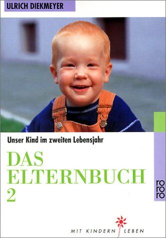 Ulrich Diekmeyer - Das Elternbuch 2. Unser Kind im zweiten Lebensjahr. - Preis vom 30.09.2026 22:30:23 h