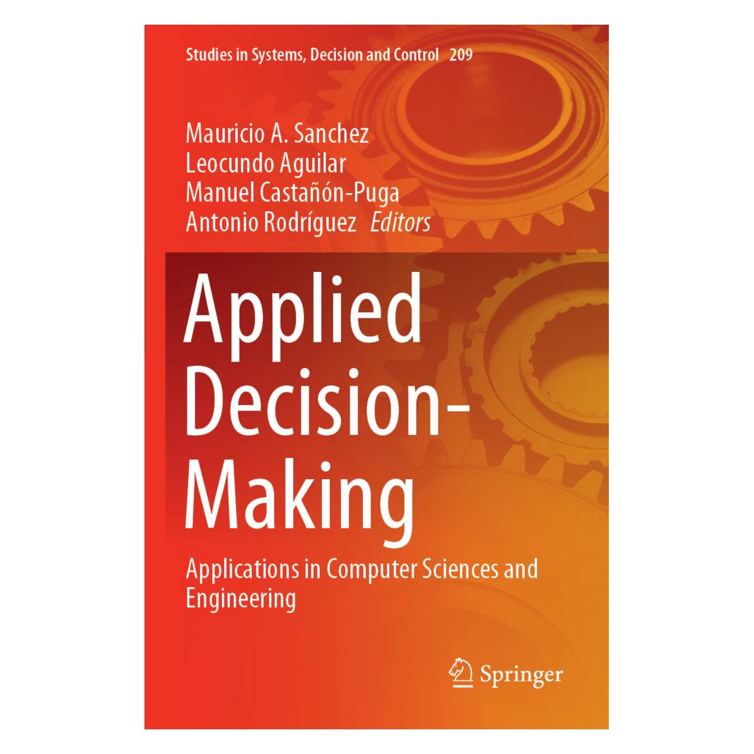 Springer Applied Decision-Making (Englisch, Softcover, Antonio Rodríguez, Leocundo Aguilar, Manuel Castañón-Puga, Mauricio A. Sanchez) (56156089)
