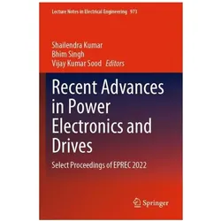 Recent Advances in Power Electronics and Drives, Fachbücher von Vijay Kumar Sood, Shailendra Kumar, Singh, Vijay, Bhim, Kumar Sood