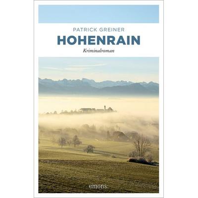 Hohenrain, Taschenbuch von Patrick Greiner, Emons Verlag