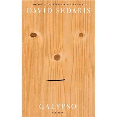 Calypso, Gebundene Ausgabe von David Sedaris, Blessing, 978-3-89667-635-1