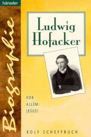 Rolf Scheffbuch - Ludwig Hofacker. Vor allem - Jesus - Preis vom 09.10.2026 07:28:09 h
