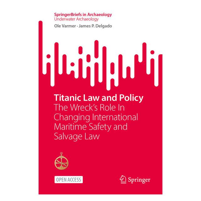 Springer Titanic Law and Policy (Englisch, Softcover, James P. Delgado, Ole Varmer) (72362802)