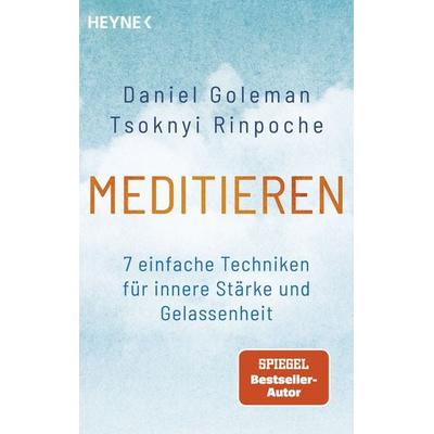 Meditieren, Taschenbuch von Daniel Goleman,Tsoknyi Rinpoche, Heyne, 978-3-453-70524-1