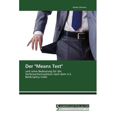Der 'Means Test'; Taschenbuch von Andrei Demian, Saarbrücker Verlag für Rechtswissenschaften, 978-3-86194-138-5
