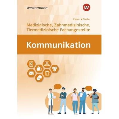 Kommunikation, Taschenbuch von Wolfgang Ehmer,Angelika Stadler, Westermann Berufliche Bildung, 978-3-427-93149-2