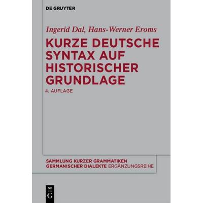 Kurze deutsche Syntax auf historischer Grundlage, Gebundene Ausgabe von Ingerid Dal, De Gruyter, 978-3-11-033498-2