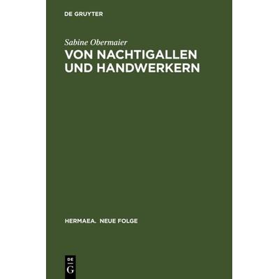 Von Nachtigallen und Handwerkern, Gebundene Ausgabe von Sabine Obermaier, De Gruyter, 978-3-484-15075-1