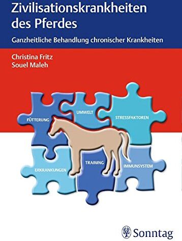 Christina Fritz - Zivilisationskrankheiten des Pferdes: Ganzheitliche Behandlung chronischer Krankheiten - Preis vom 10.10.2026 11:48:34 h