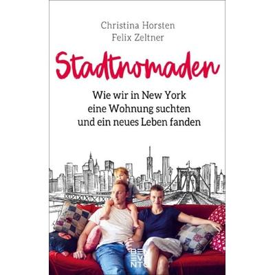Stadtnomaden, Taschenbuch von Christina Horsten,Felix Zeltner, Benevento, 978-3-7109-0059-4