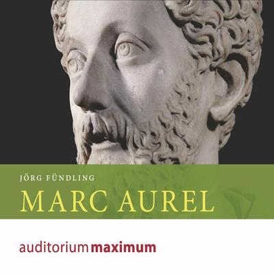 Marc Aurel (Ungekürzt) - Jörg Fündling, Audio, 9783534594085