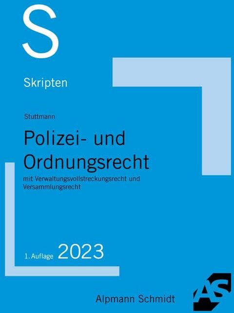 Martin Stuttmann - Skript Polizei- und Ordnungsrecht: mit Verwaltungsvollstreckungsrecht und Versammlungsrecht (Skripten Öffentliches Recht) - Preis vom 09.10.2026 07:28:09 h