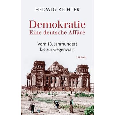 Demokratie, Gebundene Ausgabe von Hedwig Richter, C.H. Beck