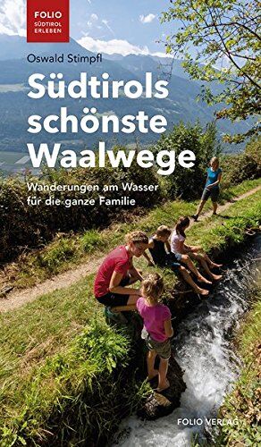 Oswald Stimpfl - Südtirols schönste Waalwege (Folio - Südtirol erleben) - Preis vom 10.10.2026 11:48:34 h