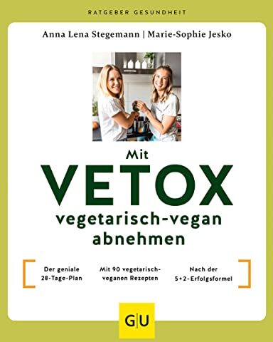Marie-Sophie Jesko - Mit VETOX vegetarisch-vegan abnehmen: Der geniale 28-Tage-Plan / Mit 90 vegetarisch-veganen Rezepten / Nach der 5+2-Erfolgsformel (GU Ratgeber Gesundheit) - Preis vom 09.10.2026 07:28:09 h