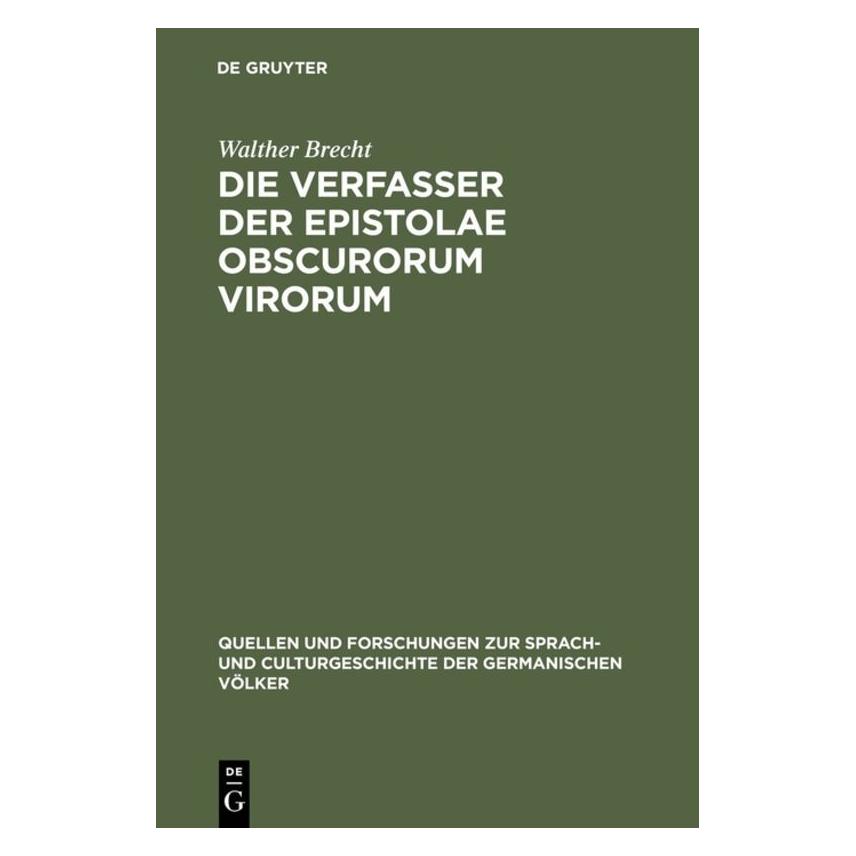 De Gruyter Brecht:Die Verfasser der Epistolae obsc (Deutsch, Hardcover, Walther Brecht) (67775923)