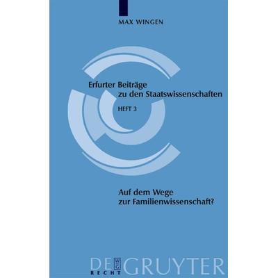 Auf dem Wege zur Familienwissenschaft?, Gebundene Ausgabe von Max Wingen, De Gruyter, 978-3-89949-203-3