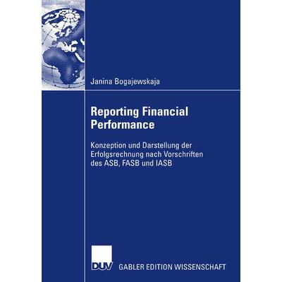Reporting Financial Performance, Taschenbuch von Janina Bogajewskaja, Deutscher Universitätsverlag, 978-3-8350-0778-9