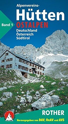 DAV, OeAV, AVS - Alpenvereinshütten. Schutzhütten in Deutschland, Österreich und Südtirol: Die Alpenvereinshütten - Band 1: Ostalpen - Preis vom 09.10.2026 07:28:09 h