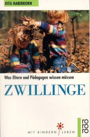 Rita Haberkorn - Zwillinge. Was Eltern und Pädagogen wissen müssen - Preis vom 17.10.2026 19:25:27 h