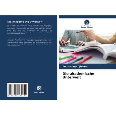 Die akademische Unterwelt, Taschenbuch von Andrianasy Djistera,Francis Marson, Verlag Unser Wissen, 978-620-4-36072-0