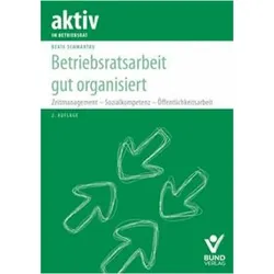 Betriebsratsarbeit gut organisiert, Fachbücher von Beate Schwartau