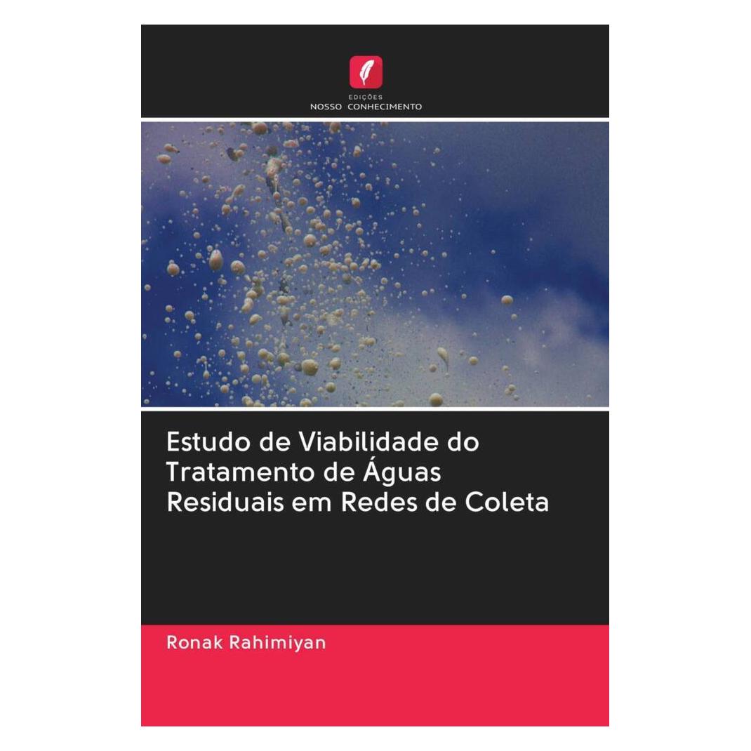 Edicoes Nosso Conhecimento Estudo de Viabilidade do Tratamento de Águas Residuais em Redes de Coleta (Portugiesisch, Softcover, Ronak Rahimiyan) (56170244)