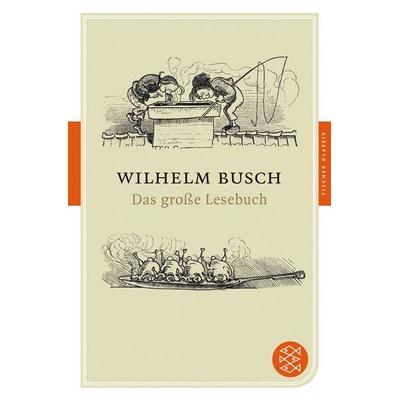 Das große Lesebuch, Taschenbuch von Wilhelm Busch, Fischer Taschenbuch Verlag, 978-3-596-90050-3