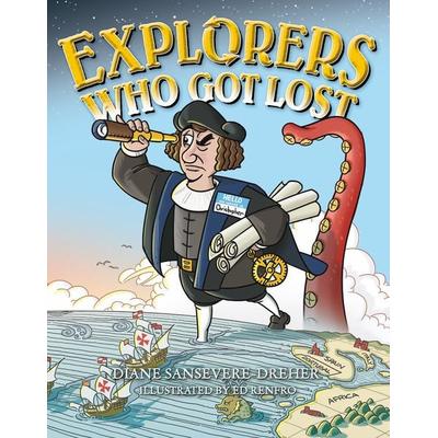 Explorers Who Got Lost, Taschenbuch von Diane Sansevere-Dreher, Tor Publishing Group, 978-0-7653-8151-4