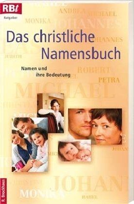 Das christliche Namensbuch: Namen und ihre Bedeutung: Namen und ihre Bedeutungen - Preis vom 30.09.2026 09:01:18 h