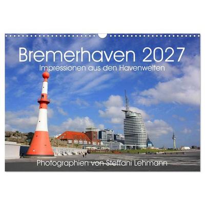 Bremerhaven 2027. Impressionen aus den Havenwelten (Wandkalender 2027 DIN A3 quer), CALVENDO Monatskalender