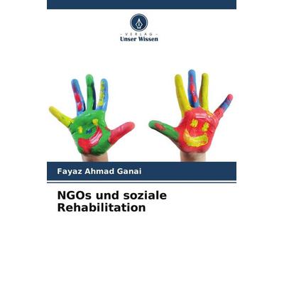 NGOs und soziale Rehabilitation, Taschenbuch von Fayaz Ahmad Ganai, Verlag Unser Wissen