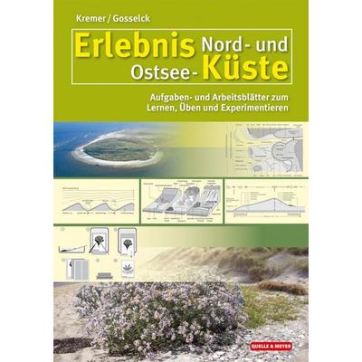 Kremer, B: Erlebnis Küste, Geheftet von Bruno P. Kremer,Fritz Gosselck, Quelle & Meyer, 978-3-494-01518-7