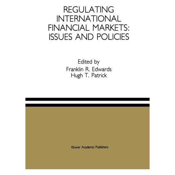 Springer Regulating International Financial Markets: Issues and Policies (Englisch, Softcover, Franklin R. Edwards, Hugh T. Patrick) (55514162)