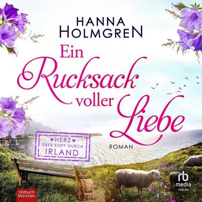 Ein Rucksack voller Liebe - Hanna Holmgren, Audio, 9783987857188