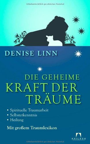Denise Linn - Die geheime Kraft der Träume: Spirituelle Traumarbeit - Selbsterkenntnis - Heilung - Mit großem Traumlexikon - Preis vom 12.10.2026 11:37:12 h