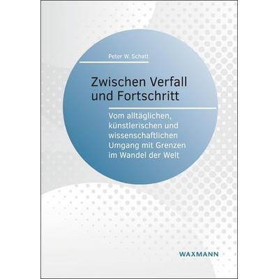 Zwischen Verfall und Fortschritt -