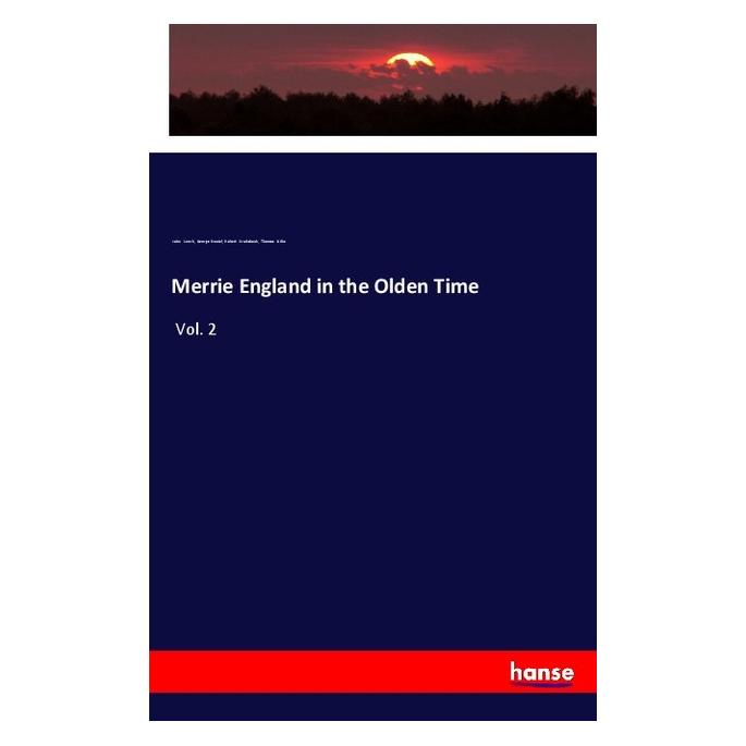 Hansebooks Merrie England in the Olden Time (Englisch, Softcover, George Daniel, John Leech, Robert Cruikshank, Thomas Gilks) (57137812)